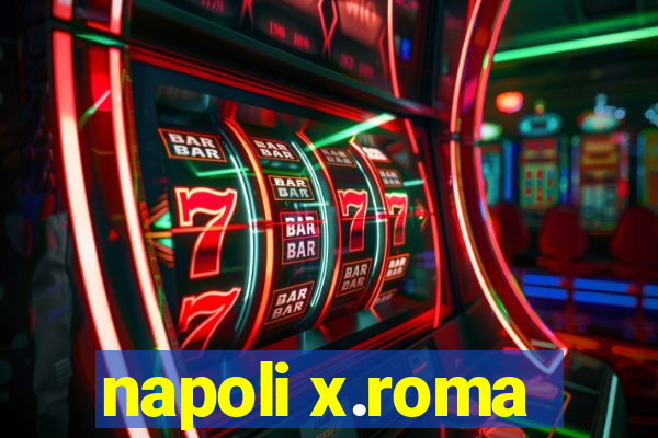 napoli x.roma